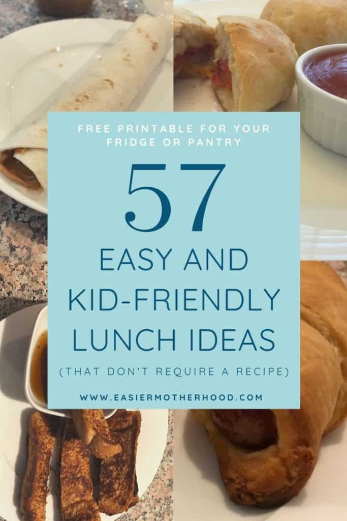 Compilation of 4 images of easy kid friendly lunch ideas (peanut butter and honey tortilla wrap, pepperoni pockets, french toast, and pigs in a blanket) behind a box of turquoise text that reads 