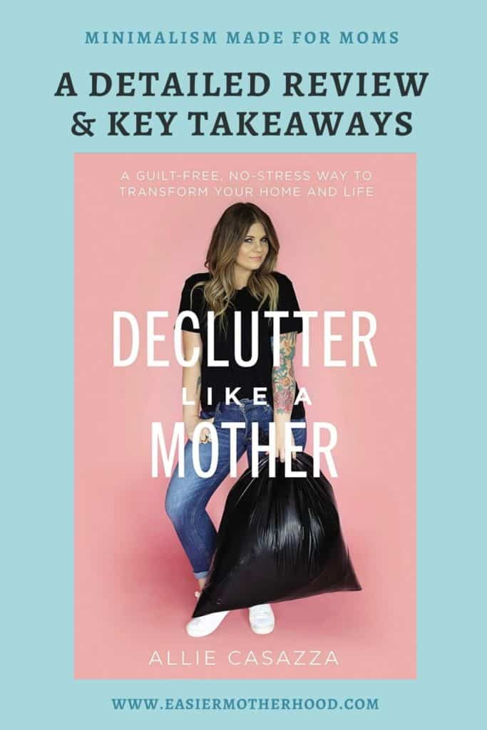 Declutter Like A Mother Book Review Pin with cover art. Text reads "minimalism made for moms, a detailed review and key takeaways"