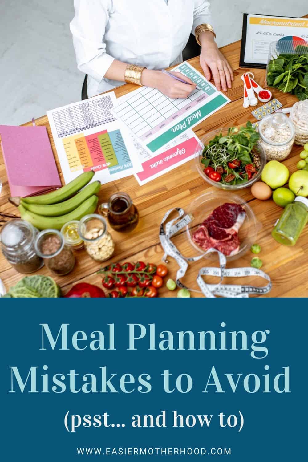 Woman sitting at a table with paper, pen, and food. Below image text reads "meal planning mistakes to avoid (psst... and how to) www.easiermotherhood.com"