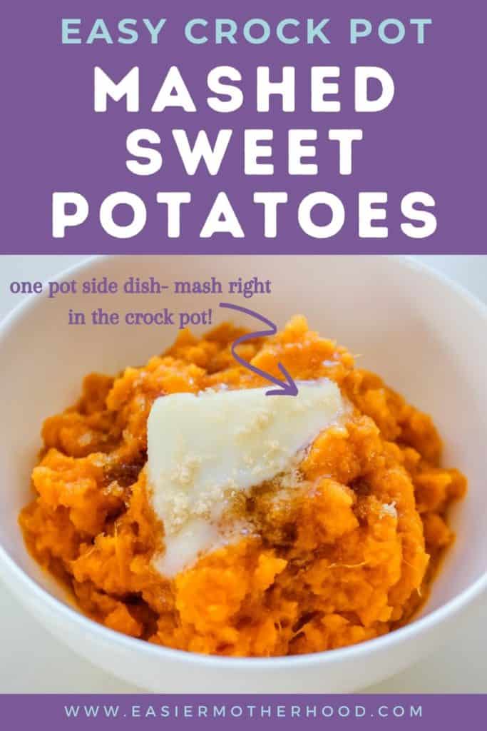 Text above image reads "easy crock pot mashed sweet potatoes" and image below is a bowl of the dish with butter and brown sugar sprinkled on top. Arrow points to potatoes and reads "one pot side dish- mash right in the crock pot!"